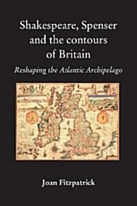 Shakespeare, Spenser And The Contours Of Britain (Paperback)