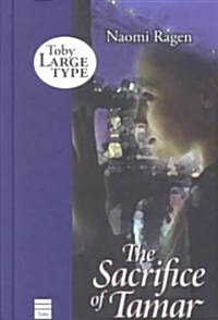 The Sacrifice of Tamar (Hardcover, Large Print)