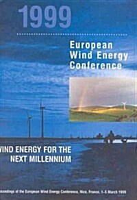 1999 European Wind Energy Conference : Wind Energy for the Next Millennium (Hardcover)