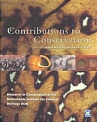 Contributions to Conservation: Research in Conservation at the Netherlands Institute for Cultural Heritage (Paperback)