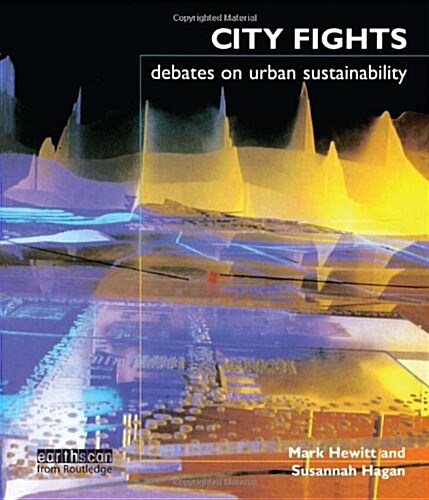 City Fights : Debates on Urban Sustainability (Paperback)