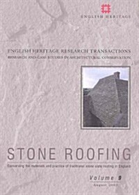 Stone Roofing: Conserving the Materials and Practice of Traditional Stone Slate Roofing in England (Paperback, Volume 9)