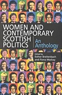 Women and Contemporary Scottish Politics: An Anthology (Paperback)