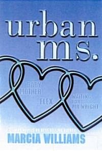 Urban Ms: Baby Mother/Flex/Waiting for Mr Wright (Paperback)