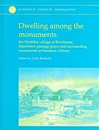 Dwelling Among the Monuments (Hardcover)