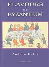 Flavours of Byzantium (Hardcover)
