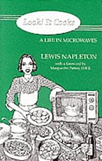 Look! it Cooks : A Life in Microwaves (Paperback)