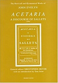 Acetaria: A Discourse of Sallets (Paperback)