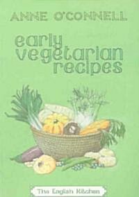 Early Vegetarian Recipes (Paperback)