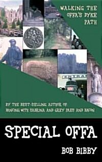 Special Offa: Walking the Offas Dyke Path (Paperback)
