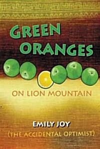 Green Oranges on Lion Mountain (Paperback)