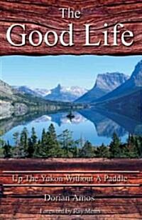 The Good Life (Paperback)