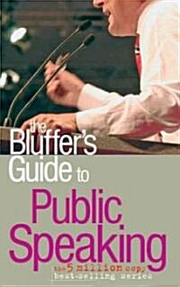 The Bluffers Guide to Public Speaking (Paperback)