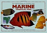 An Essential Guide to Choosing Your Marine Tropical Fish (Hardcover)