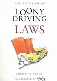 The Little Book of Loony Driving Laws (Paperback)