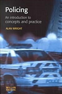 Policing: An introduction to concepts and practice (Paperback)