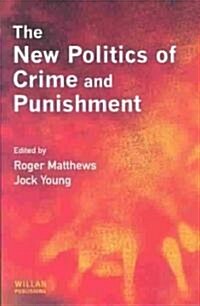 The New Politics of Crime and Punishment (Paperback)