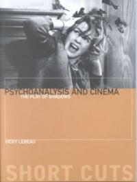 Psychoanalysis and cinema : the play of shadows