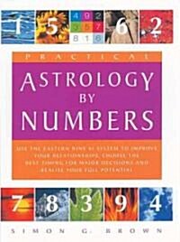 Practical Astrology by Numbers (Paperback)