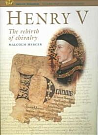 Henry V: The Rebirth of Chivalry (Paperback)