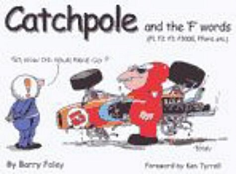 Catchpole & the f Words : F1, F2, F3, F3000, Fford, etc (Paperback)