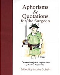 Aphorisms & Quotations for the Surgeon (Hardcover)