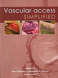 Vascular Access Simplified; second edition (Paperback)