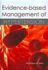 Evidence-Based Management of Hypertension (Hardcover)