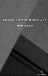 Breaking Hearts and Traffic Lights (Paperback)