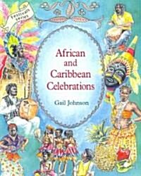 African and Caribbean Celebrations : Celebrating Customs and Traditions (Paperback)