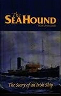 The Sea Hound: The Story of a Small Irish Ship (Paperback)