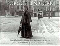Forgotten Cork: Photographs from the Day Collection (Hardcover)