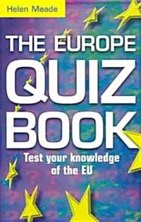 The Europe Quiz Book: Test Your Knowledge of Europe (Paperback)
