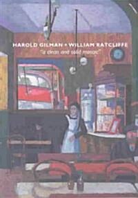 Harold Gilman and William Ratcliffe (Paperback)