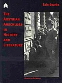 The Austrian Anschluss in History and Literature (Paperback)