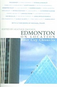 Edmonton on Location: River City Chronicles (Paperback)