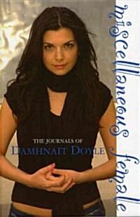 Miscellaneous Female: The Journals of Damhnait Doyle (Paperback)