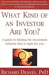 What Kind of an Investor Are You?: A Guide to the Investment Solution That Is Right for You (Paperback)