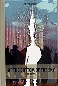 At the Bottom of the Sky (Paperback)