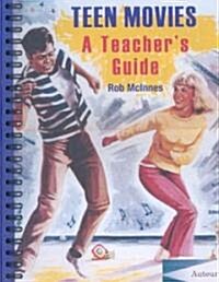 Teen Movies - A Teacher`s Guide (Paperback)