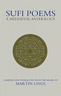 Sufi Poems : A Mediaeval Anthology (Paperback)