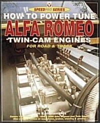 How to Power Tune Alfa Romeo Twin-cam Engines (Paperback, New)