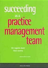 Succeeding As a Practice Management Team (Paperback, 1st)