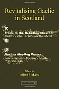 Revitalising Gaelic in Scotland (Paperback)