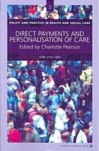 Direct Payments and Personalisation of Care (Paperback)