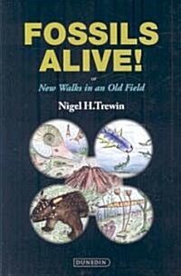 Fossils Alive! : New Walks in an Old Field (Hardcover)