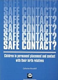 Safe Contact?: Children in Permanent Placement and Contact with Their Birth Relatives (Paperback)