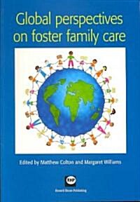Global Perspectives on Foster Family Care (Paperback)