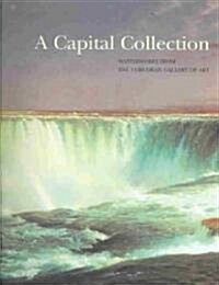 A Capital Collection : Masterworks from the Corcoran Gallery of Art (Hardcover)