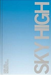 Sky High : Vertical Architecture (Hardcover)